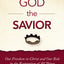 God the Savior Bible Study Guide plus Streaming Video: Our Freedom in Christ and Our Role in the Restoration of All Things (The Story Bible Study Series)