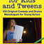 Monologues for Kids and Tweens: 100 Original Comedy and Drama Monologues for Young Actors (The Young Actor Series)