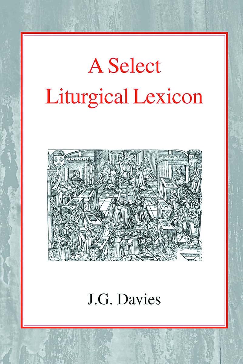 A Select Liturgical Lexicon