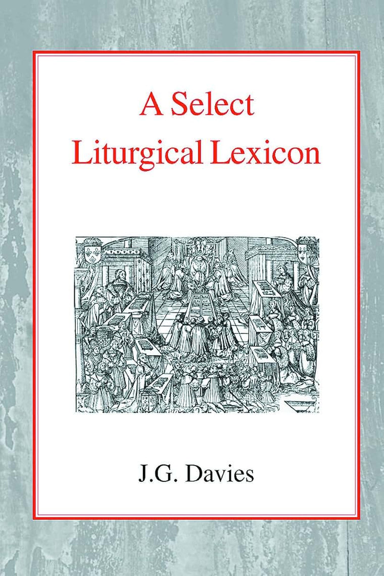 A Select Liturgical Lexicon