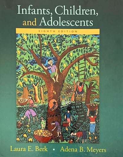 Infants, Children, and Adolescents (Berk, Infants, Children, and Adolescents Series)