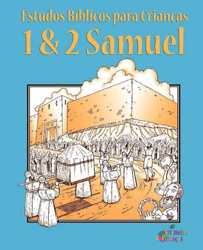 Estudos Bíblicos para Crianas: 1 & 2 Samuel (Portugus) (Portuguese Edition)