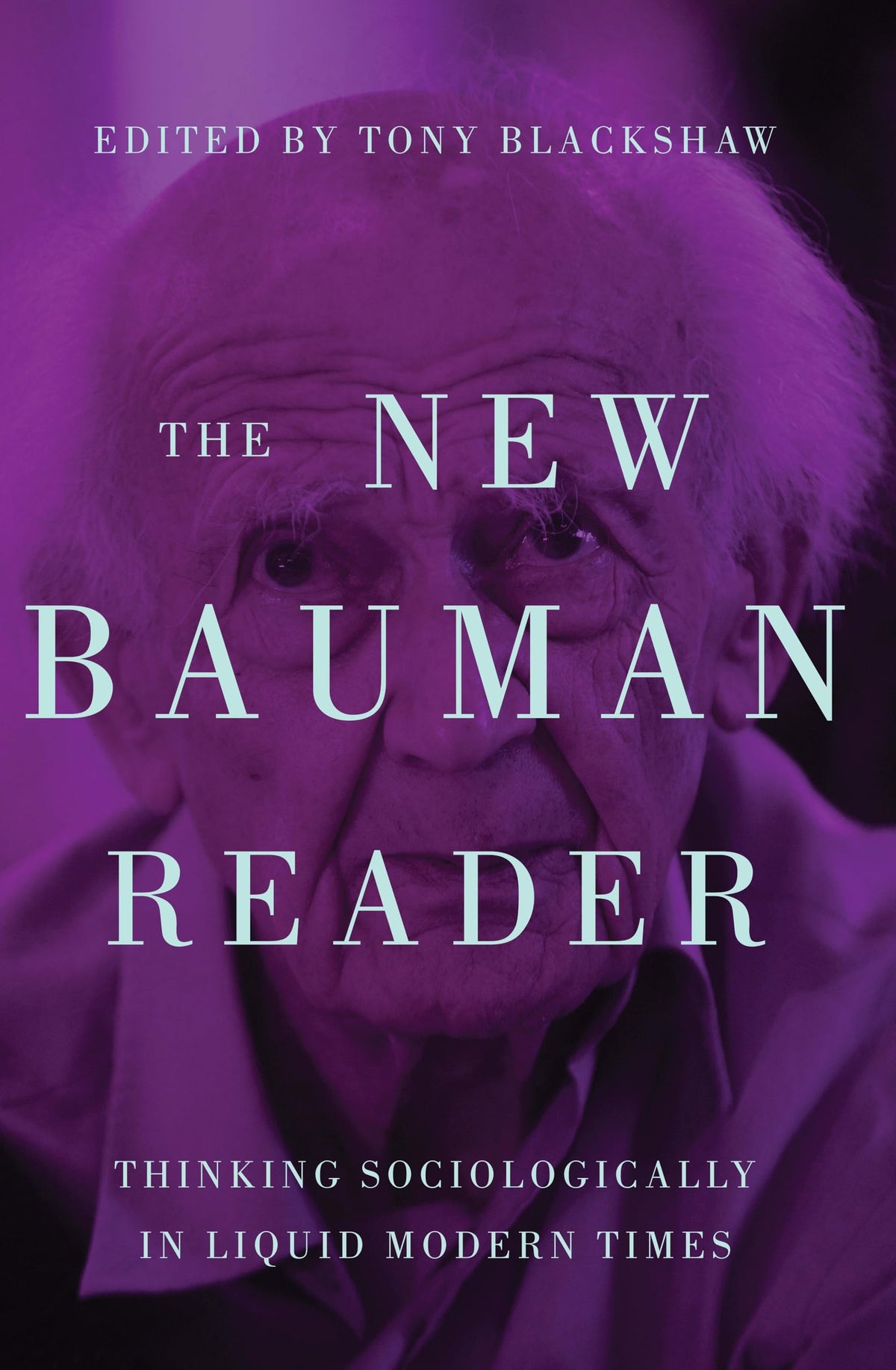 The new Bauman reader: Thinking sociologically in liquid modern times
