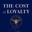 The Cost of Loyalty: Dishonesty, Hubris, and Failure in the U.S. Military