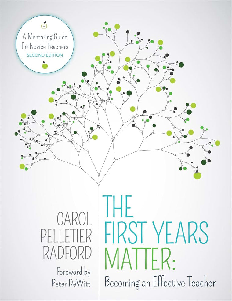 The First Years Matter: Becoming an Effective Teacher: A Mentoring Guide for Novice Teachers (Corwin Teaching Essentials)