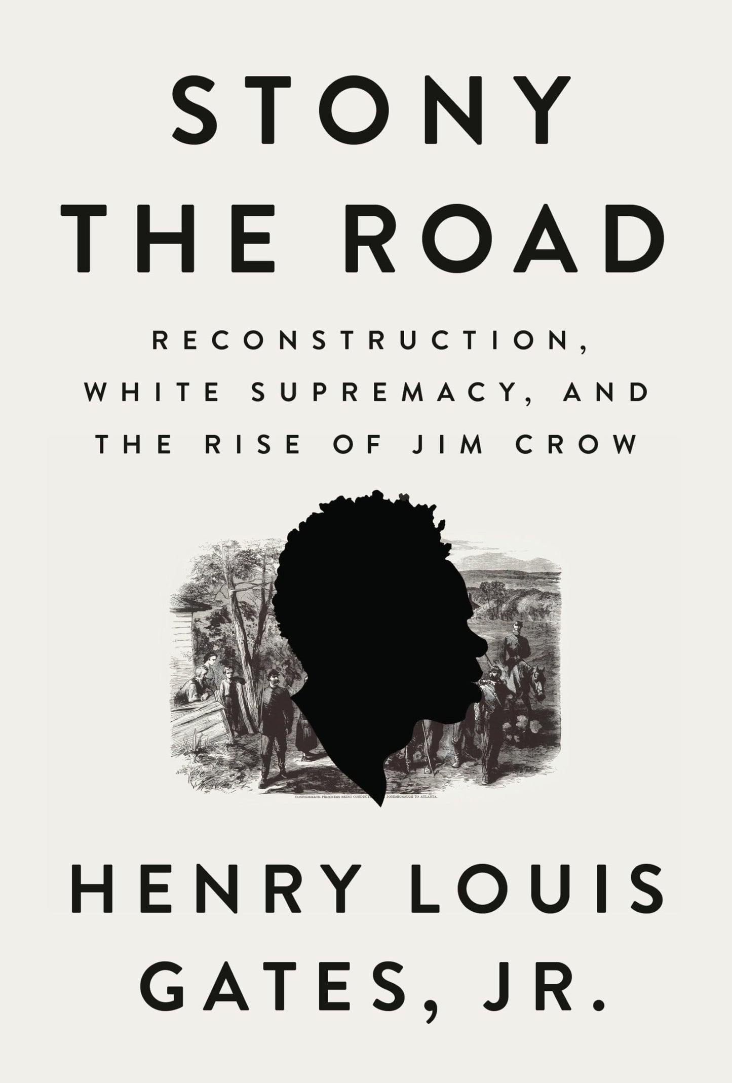 Stony the Road: Reconstruction, White Supremacy, and the Ris