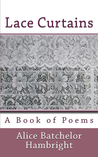 Lace Curtains: A Book of Poems