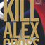 Kill Alex Cross (Alex Cross, 17)