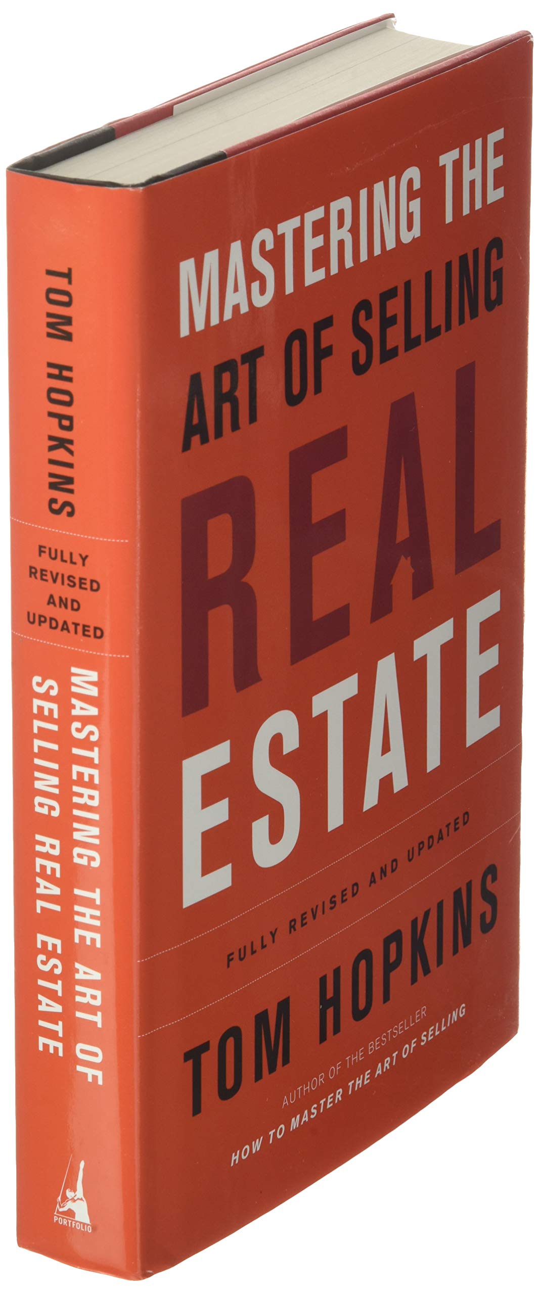 Mastering the Art of Selling Real Estate: Fully Revised and Updated