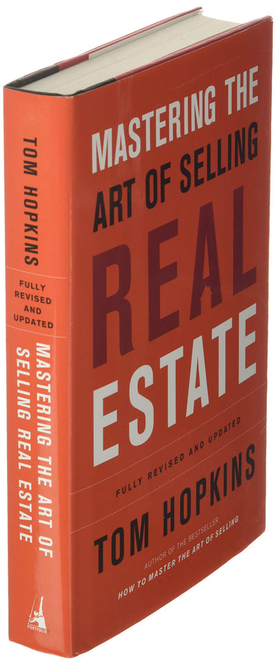 Mastering the Art of Selling Real Estate: Fully Revised and Updated