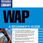 WAP: A Beginner's Guide