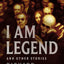 I Am Legend: And Other Stories by Richard Matheson