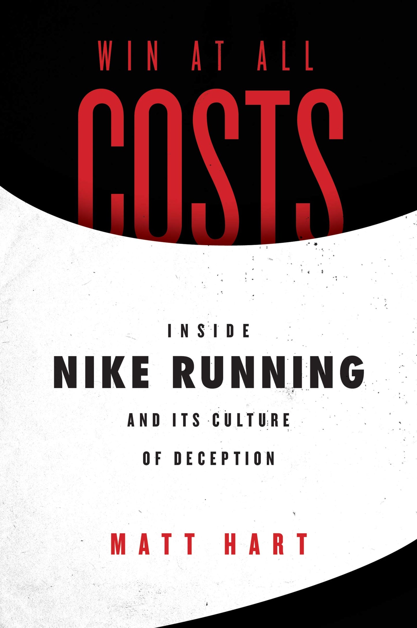 Win at All Costs: Inside Nike Running and Its Culture of Dec