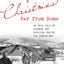 A Christmas Far from Home: An Epic Tale of Courage and Survival during the Korean War