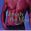 Nobody But You: A Grayson Friends Novel
