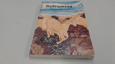 Reframing: Neuro-Linguistic Programming and the Transformation of Meaning