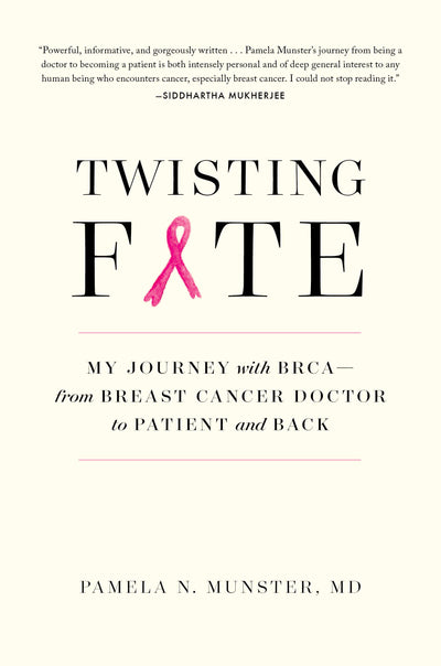Twisting Fate: My Journey with BRCA-from Breast Cancer Doctor to Patient and Back