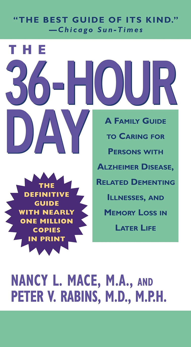The 36-Hour Day: A Family Guide to Caring for Persons with A