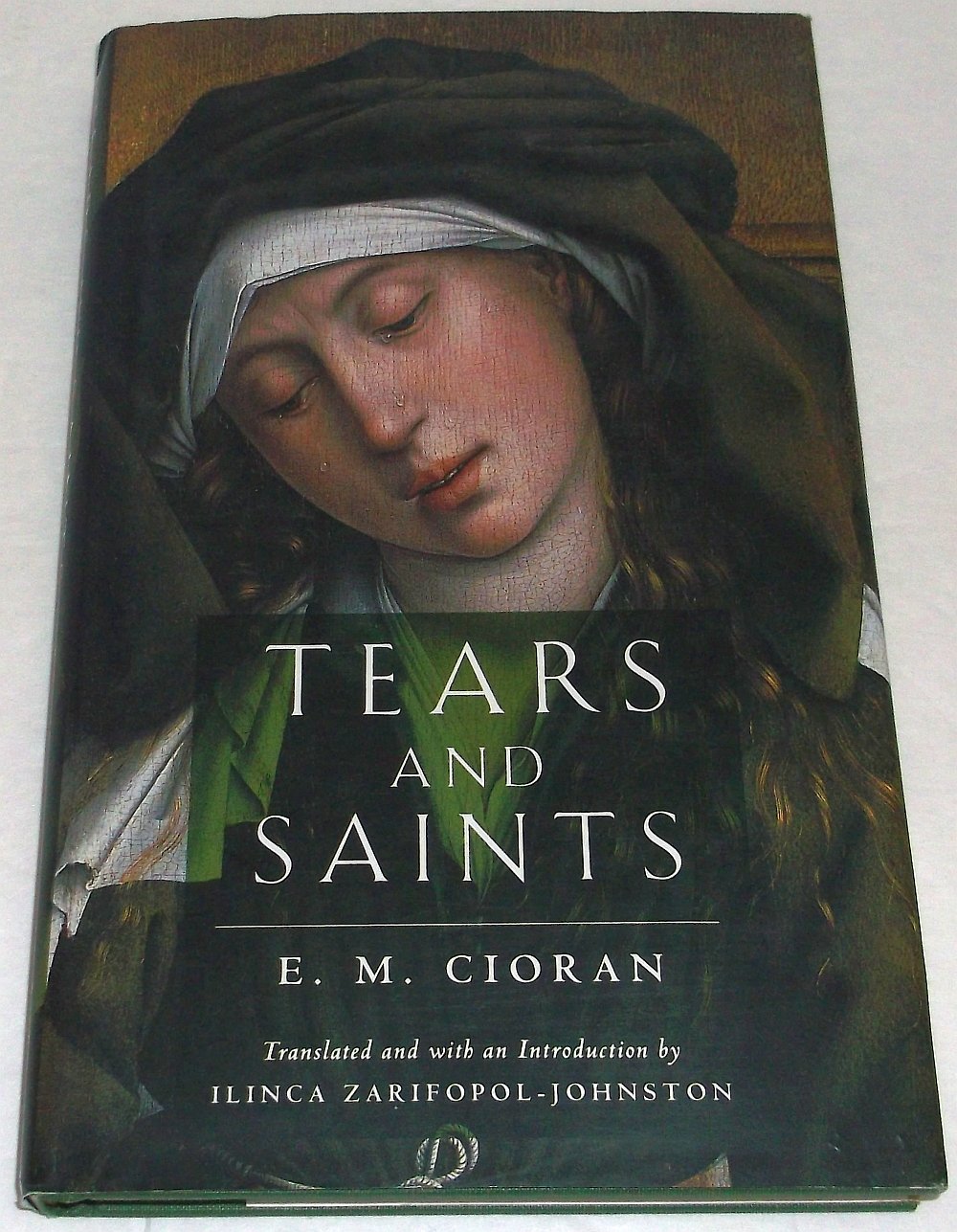 Tears and Saints by Cioran, E. M.