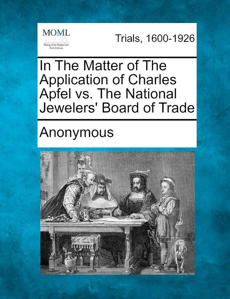 In the Matter of the Application of Charles Apfel vs. the National Jewelers' Board of Trade