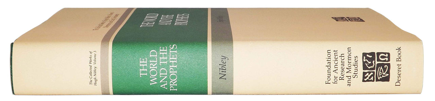 The World and the Prophets (The Collected Works of Hugh Nibley, Vol 3)