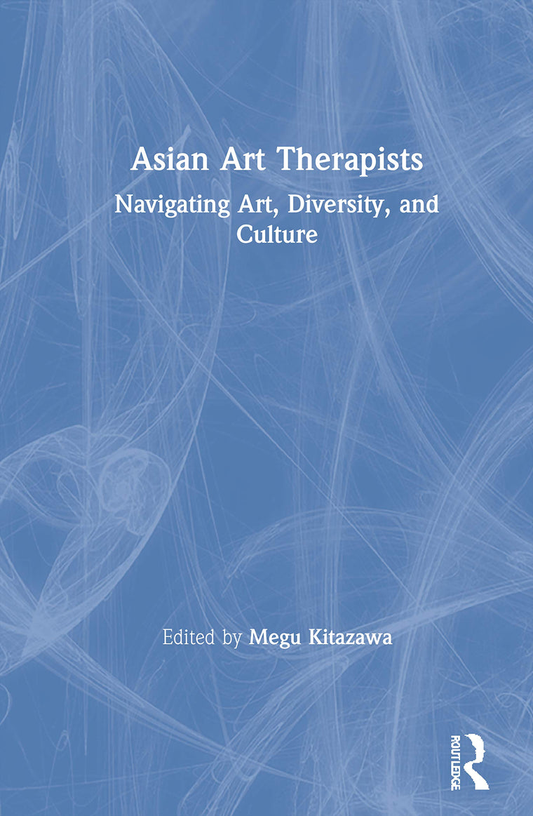 Asian Art Therapists: Navigating Art, Diversity, and Culture