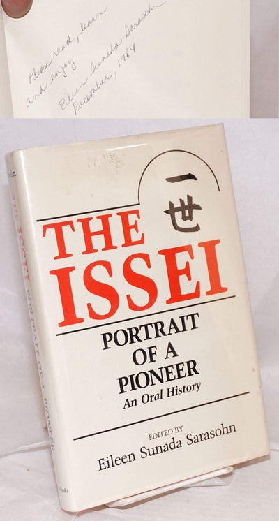 The Issei, portrait of a pioneer: An oral history