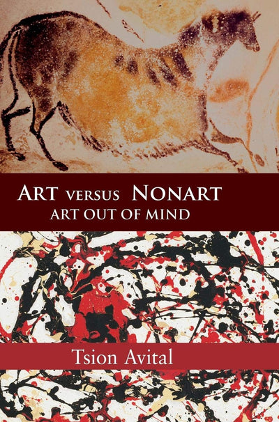 Art versus Nonart: Art out of Mind (Contemporary Artists and their Critics)