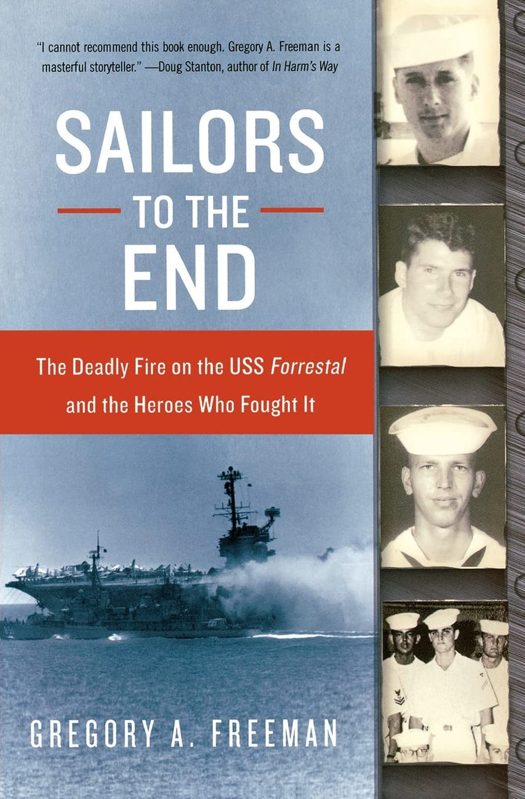 Sailors to the End: The Deadly Fire on the USS Forrestal