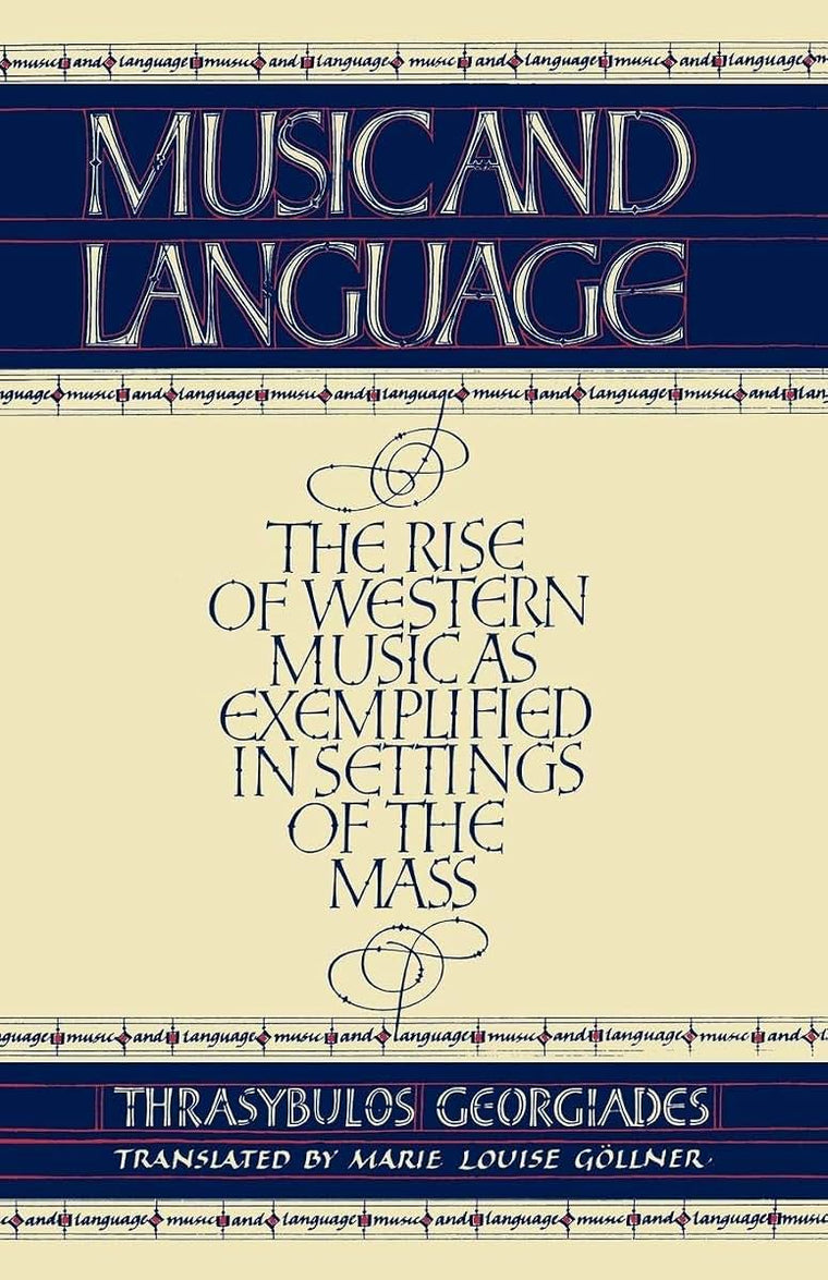 Music and Language: The Rise of Western Music as Exemplified in Settings of the MAss