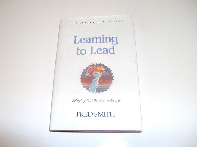 Learning to Lead: How to Bring Out the Best in People