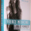 Fierce Medicine: Breakthrough Practices to Heal the Body and Ignite the Spirit