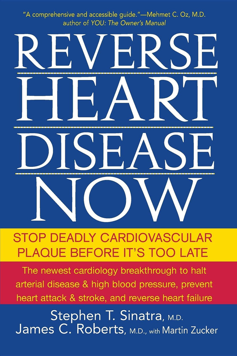 Reverse Heart Disease Now: Stop Deadly Cardiovascular Plaque