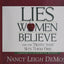 Lies Women Believe: And the Truth That Sets Them Free