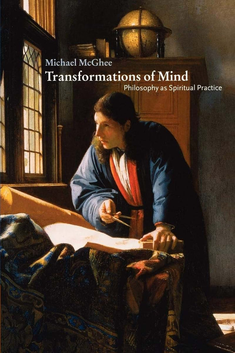 Transformations of Mind: Philosophy as Spiritual Practice