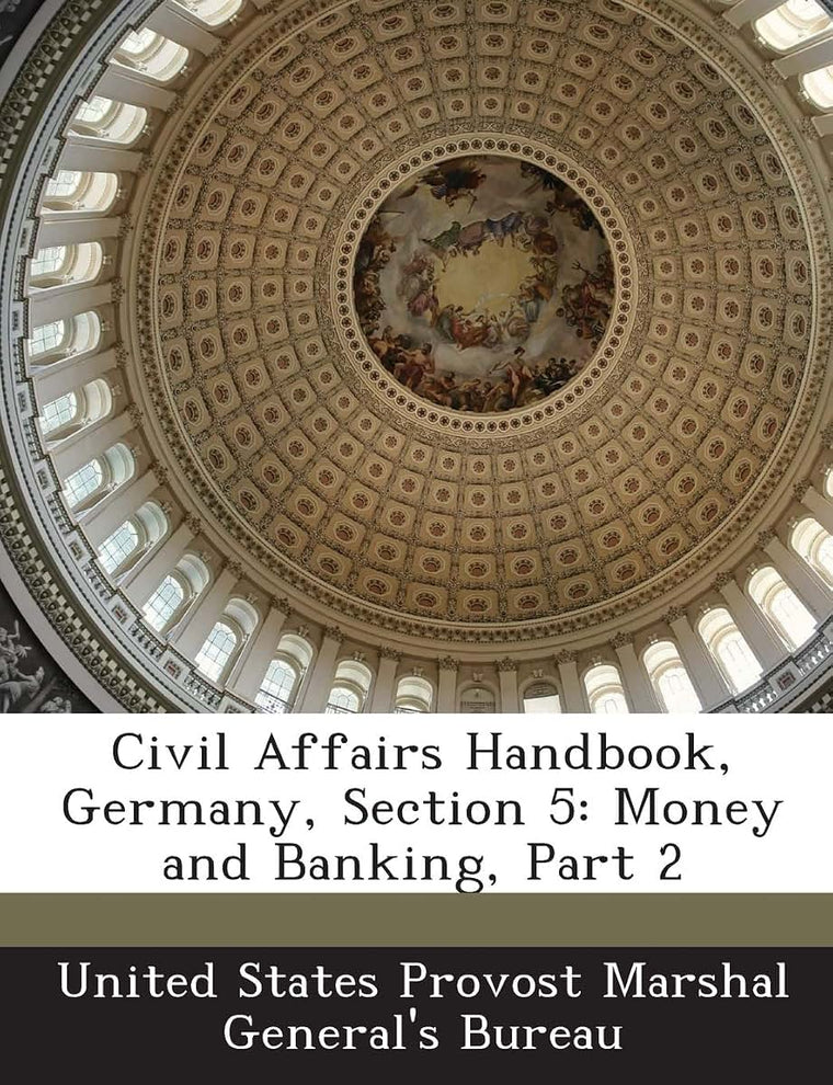Civil Affairs Handbook, Germany, Section 5: Money and Banking, Part 2