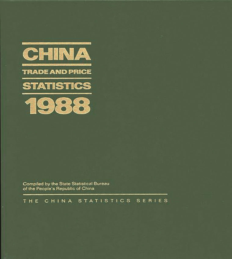 China Trade and Price Statistics 1988: (China Statistics Series)