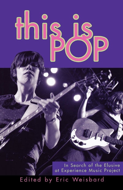 This Is Pop: In Search of the Elusive at Experience Music Project
