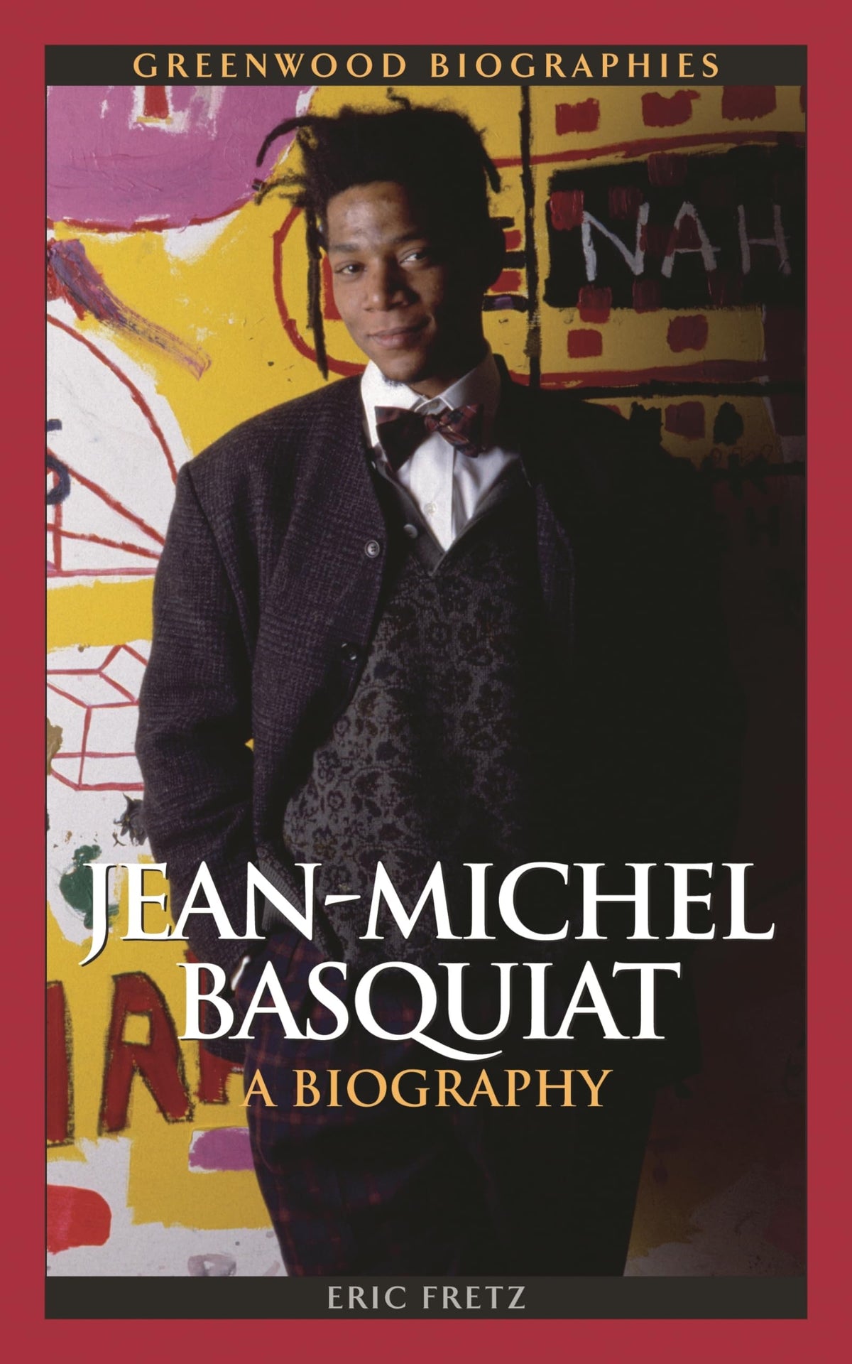 Jean-Michel Basquiat: A Biography (Greenwood Biographies)