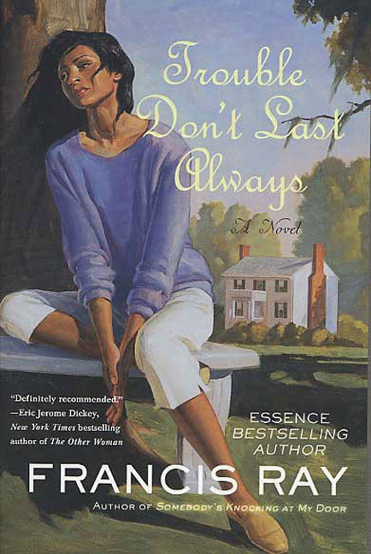Trouble Don't Last Always: A Novel (Against the Odds)