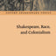 Shakespeare, Race, and Colonialism (Oxford Shakespeare Topic