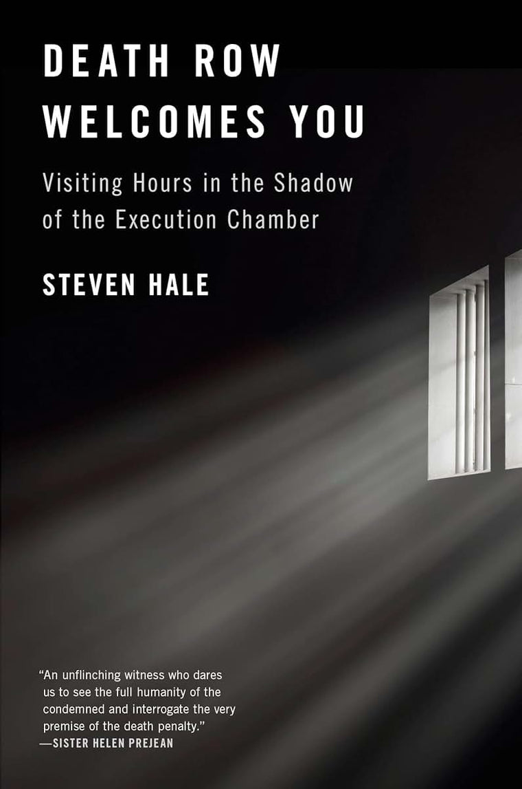 Death Row Welcomes You: Visiting Hours in the Shadow of the Execution Chamber