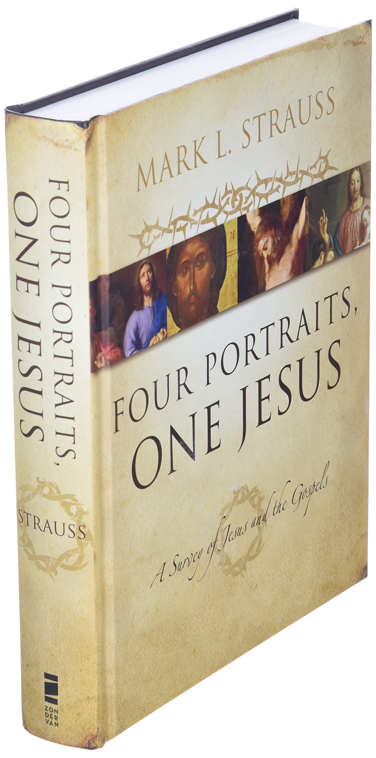 Four Portraits, One Jesus: A Survey of Jesus and the Gospels