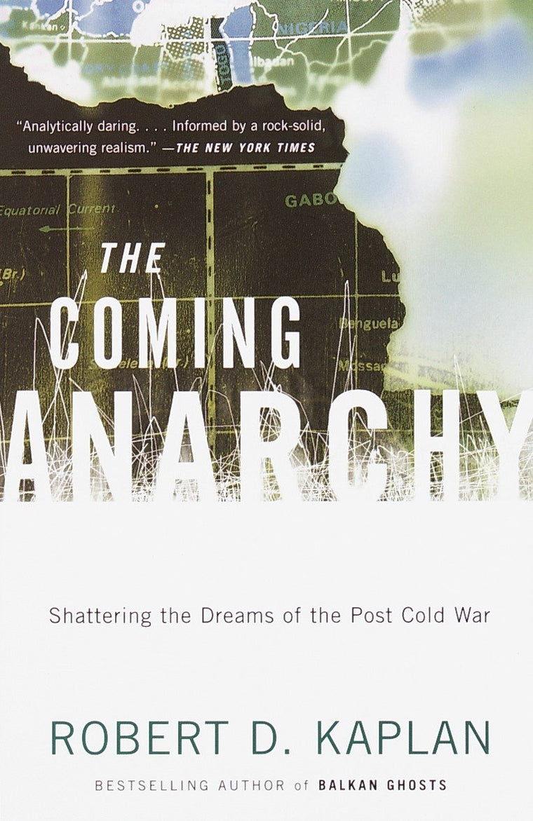 The Coming Anarchy: Shattering the Dreams of the Post Cold W