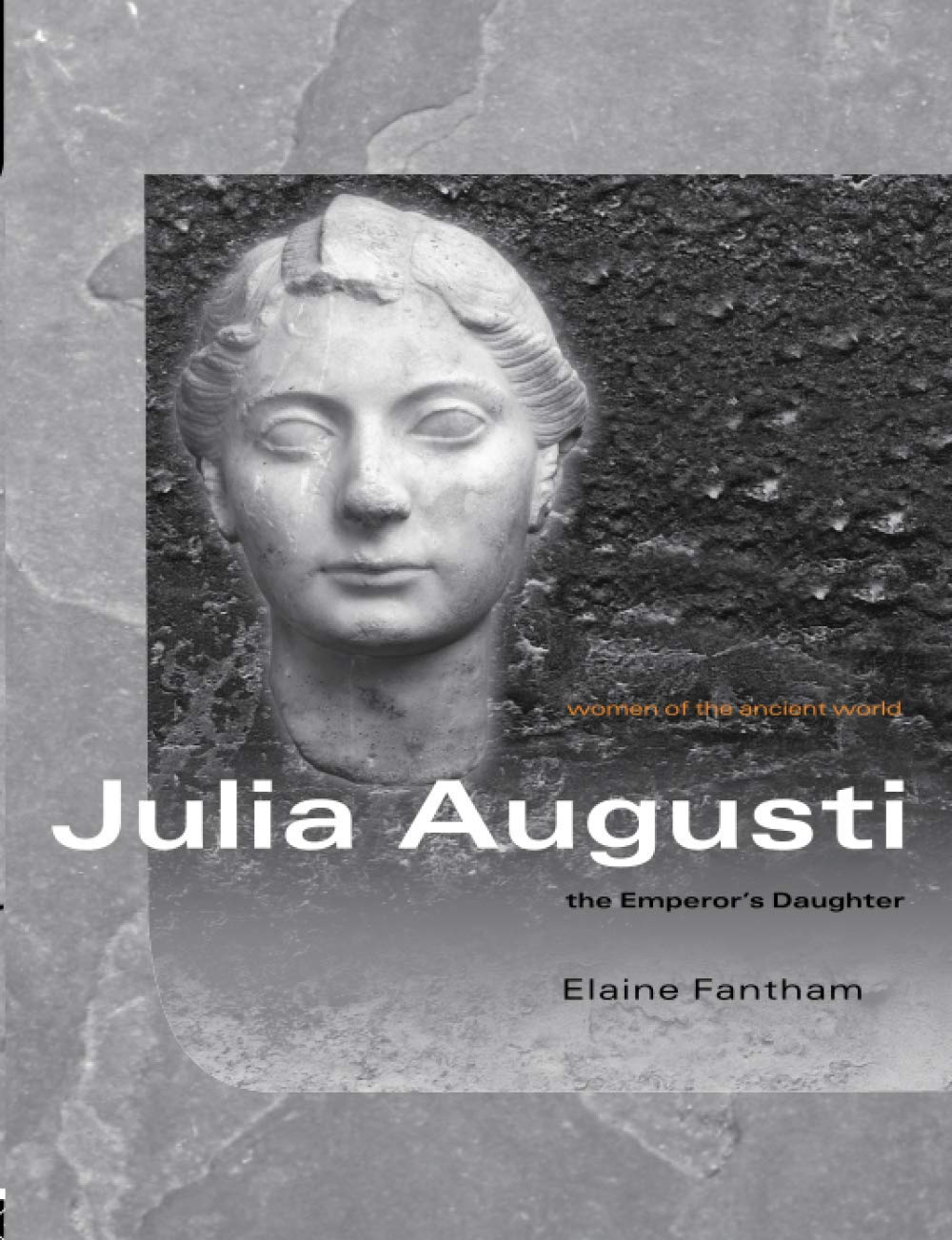 Julia Augusti (Women of the Ancient World)