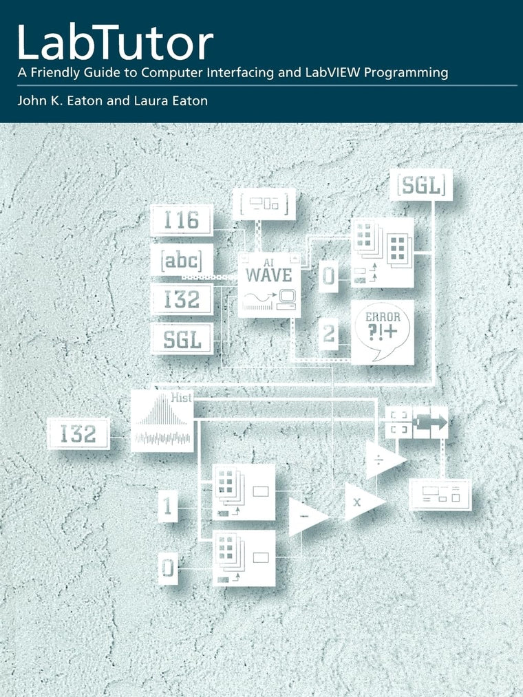 Labtutor : A Friendly Guide to Computer Interfacing and LabVIEW Programming (MacIntosh Version)