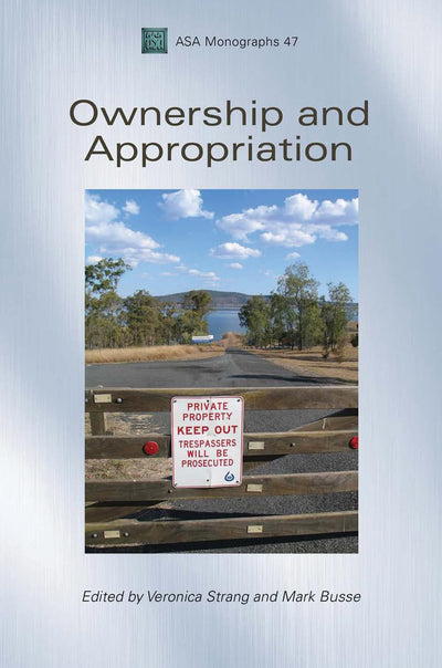 Ownership and Appropriation (ASA Monographs)