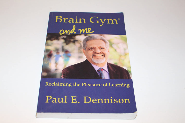 Brain Gym and Me: Reclaiming the Pleasure of Learning