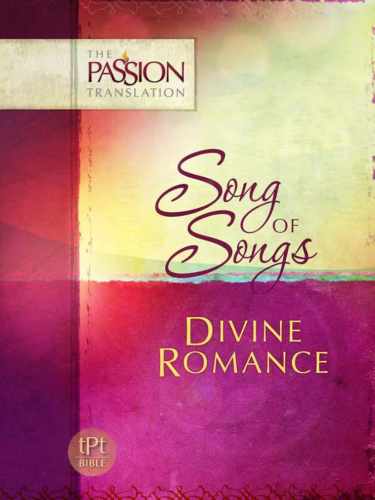 Song of Songs: Divine Romance (The Passion Translation) (Paperback) - A Perfect Religious Gift for Birthdays, Holidays, and More