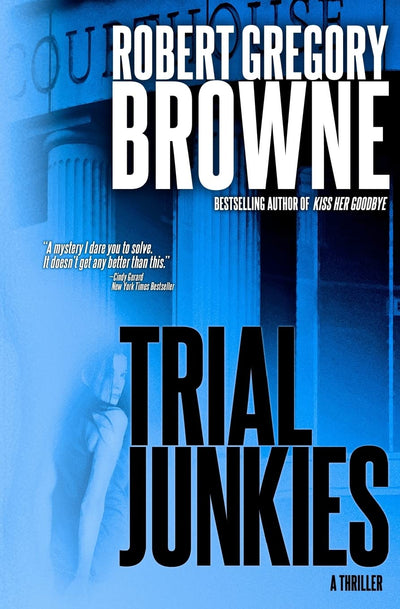 Trial Junkies (A Trial Junkies Thriller)